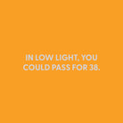 In low light, you could pass for 38. - Greeting Card - Chive US Wholesale