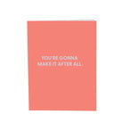 You're gonna make it after all - Greeting Card - Chive US Wholesale