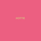 Hottie - Greeting Card - Chive US Wholesale