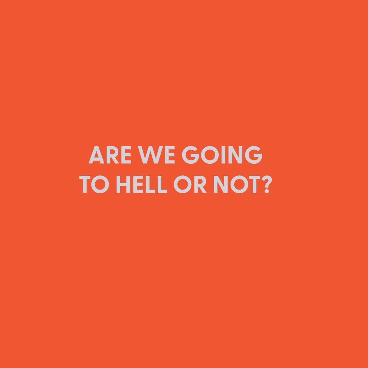 Are we going to hell or not? - Greeting Card - Chive US Wholesale