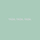 Yada,yada,yada - Greeting Card - Chive US Wholesale