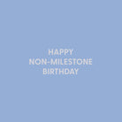 Happy non - milestone birthday - Greeting Card - Chive US Wholesale