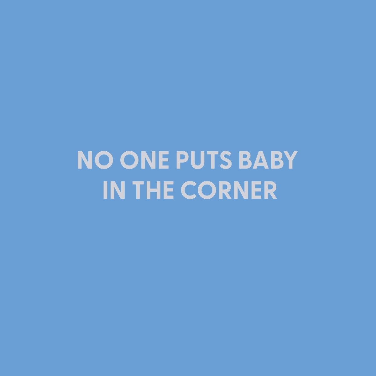 No one puts baby in the corner - Greeting Card - Chive US Wholesale